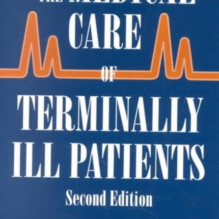The Medical Care of Terminally Ill Patients