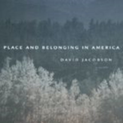 Place and Belonging in America