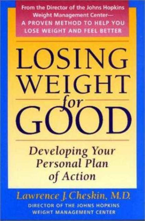 Losing Weight for Good: Developing Your Personal Plan of Action