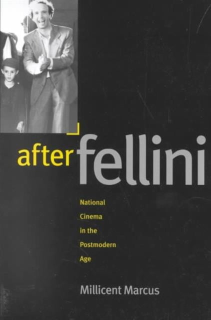 After Fellini: National Cinema in the Postmodern Age