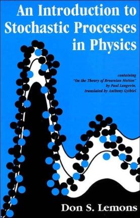 An Introduction to Stochastic Processes in Physics