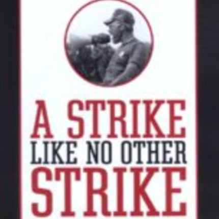 A Strike like No Other Strike: Law and Resistance during the Pittston Coal Strike of 1989-1990