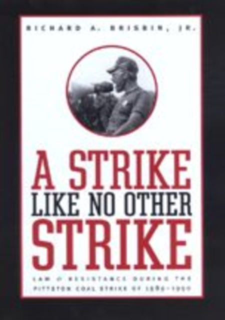 A Strike like No Other Strike: Law and Resistance during the Pittston Coal Strike of 1989-1990