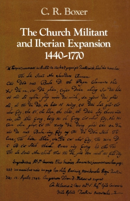 The Church Militant and Iberian Expansion, 1440-1770