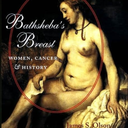 Bathsheba's Breast: Women, Cancer, and History