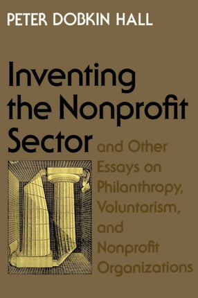 Inventing the Nonprofit Sector and Other Essays