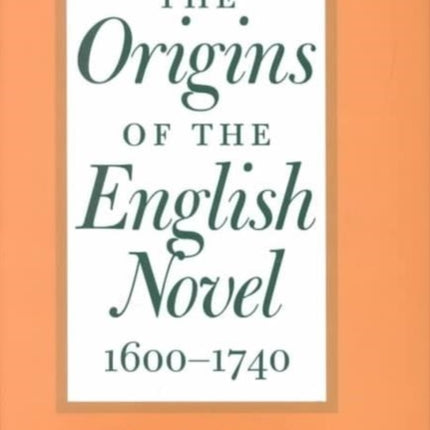 The Origins of the English Novel, 1600-1740