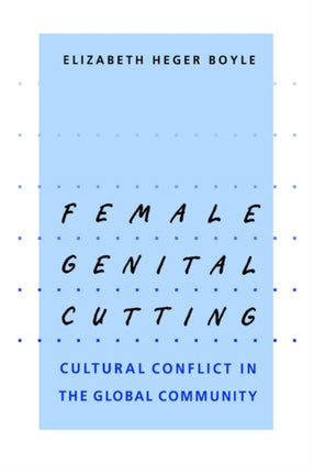 Female Genital Cutting Cultural Conflict in the