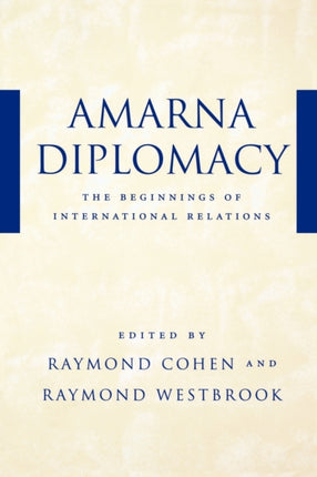 Amarna Diplomacy: The Beginnings of International Relations