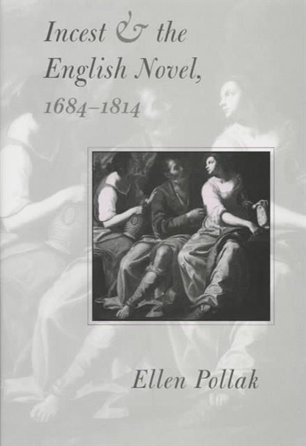 Incest and the English Novel, 1684-1814