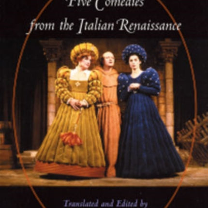 Five Comedies from the Italian Renaissance