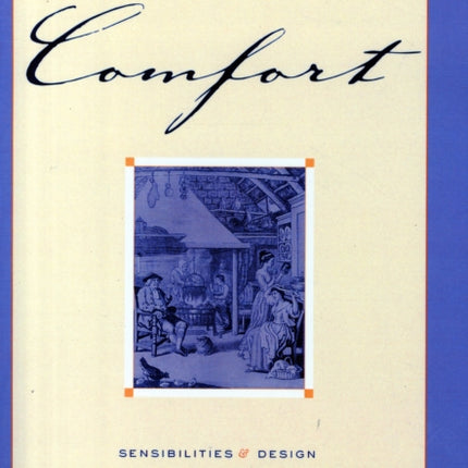 The Invention of Comfort