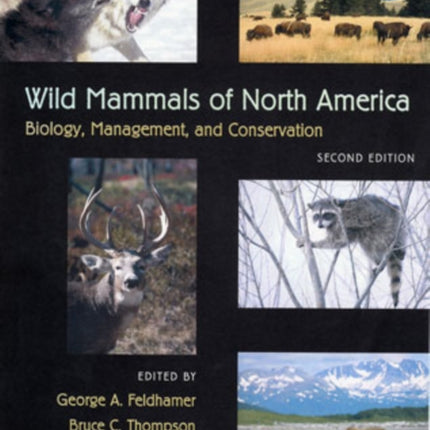 Wild Mammals of North America: Biology, Management, and Conservation