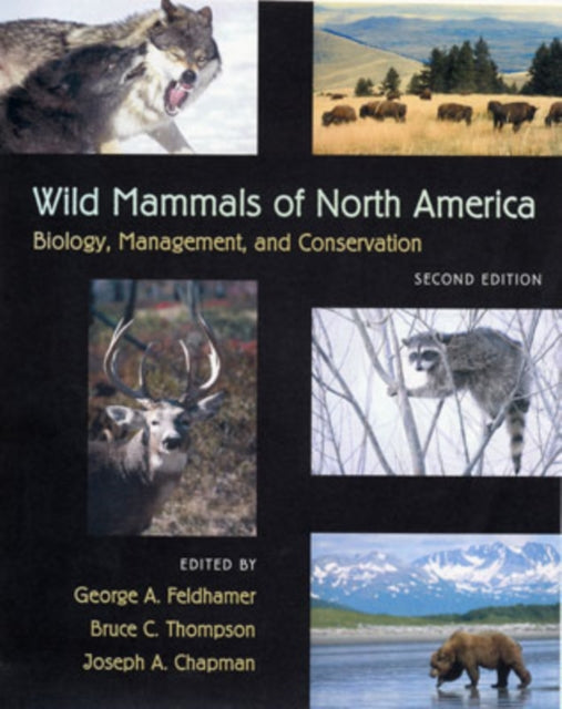 Wild Mammals of North America: Biology, Management, and Conservation