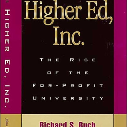 Higher Ed, Inc.: The Rise of the For-Profit University