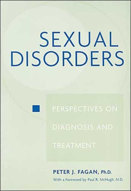 Sexual Disorders: Perspectives on Diagnosis and Treatment