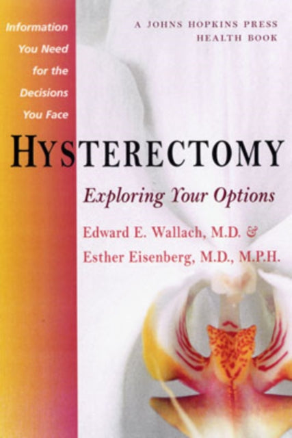 Hysterectomy  Exploring Your Options