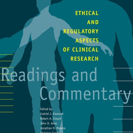 Ethical and Regulatory Aspects of Clinical Research: Readings and Commentary