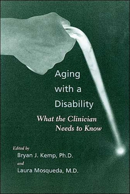 Aging with a Disability  What the Clinician Needs