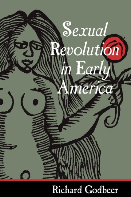 Sexual Revolution in Early America Gender