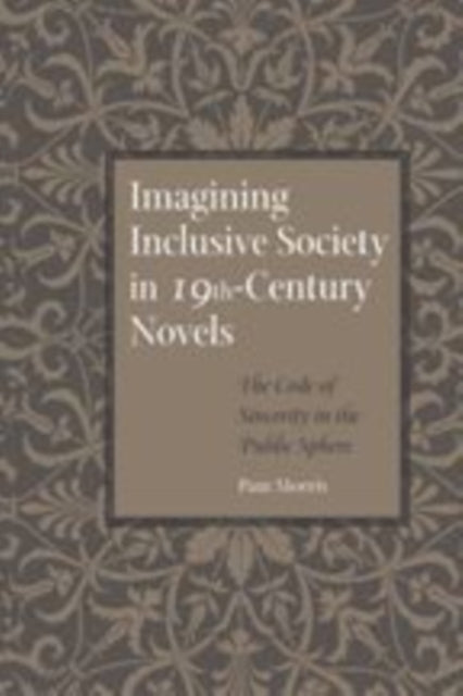 Imagining Inclusive Society in Nineteenth-Century Novels: The Code of Sincerity in the Public Sphere