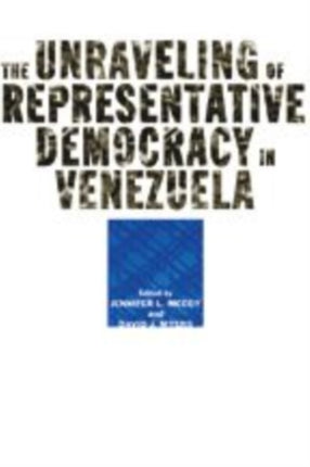 The Unraveling of Representative Democracy in Venezuela