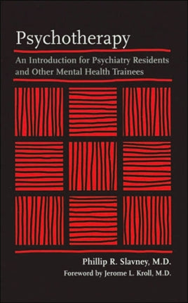 Psychotherapy: An Introduction for Psychiatry Residents and Other Mental Health Trainees