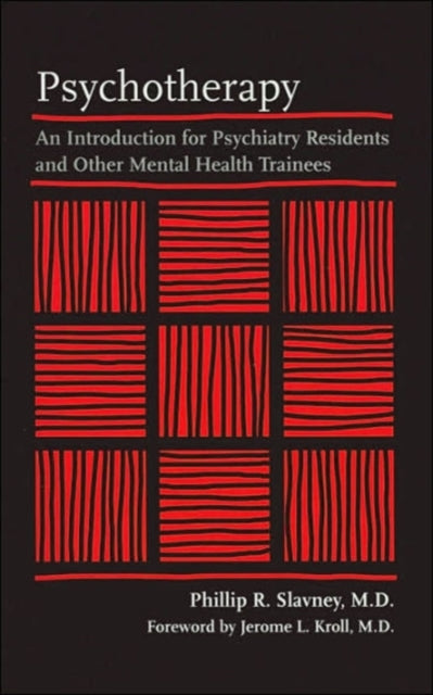 Psychotherapy: An Introduction for Psychiatry Residents and Other Mental Health Trainees