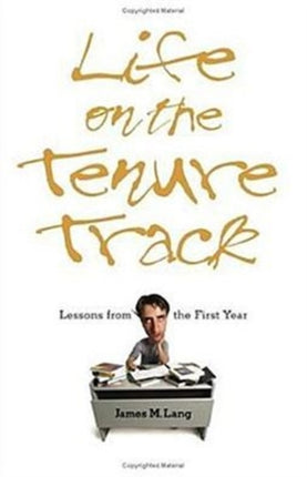 Life on the Tenure Track: Lessons from the First Year