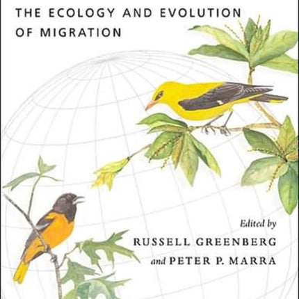 Birds of Two Worlds: The Ecology and Evolution of Migration