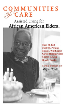 Communities of Care: Assisted Living for African American Elders