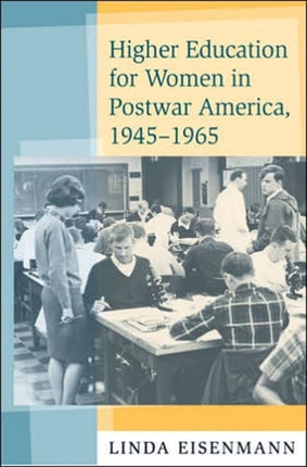 Higher Education for Women in Postwar America, 1945–1965