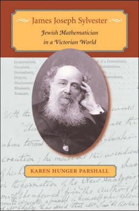 James Joseph Sylvester: Jewish Mathematician in a Victorian World