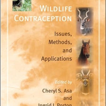 Wildlife Contraception: Issues, Methods, and Applications