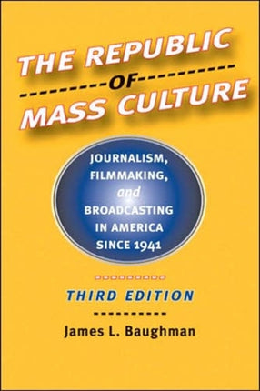 The Republic of Mass Culture  Journalism