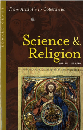 Science and Religion, 400 B.C. to A.D. 1550: From Aristotle to Copernicus