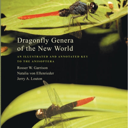 Dragonfly Genera of the New World: An Illustrated and Annotated Key to the Anisoptera