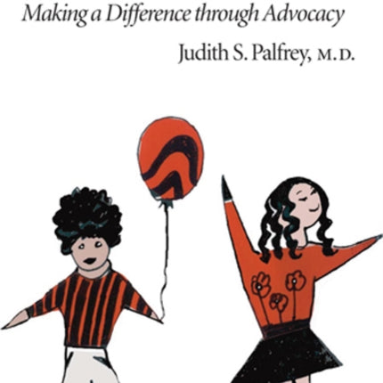 Child Health in America: Making a Difference through Advocacy