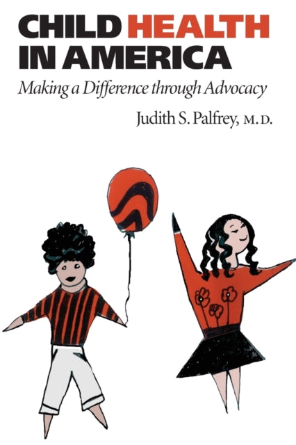 Child Health in America: Making a Difference through Advocacy