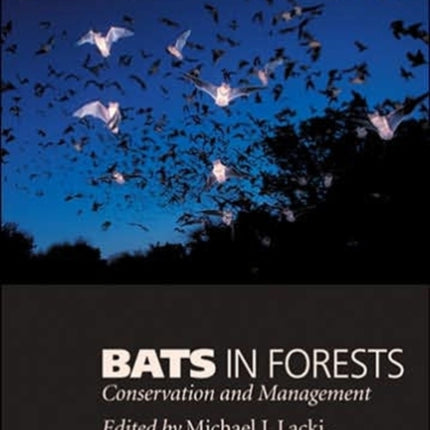 Bats in Forests: Conservation and Management