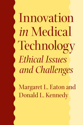 Innovation in Medical Technology: Ethical Issues and Challenges