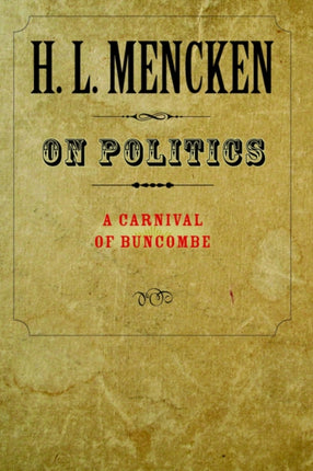On Politics A Carnival of Buncombe Maryland Paperback Bookshelf