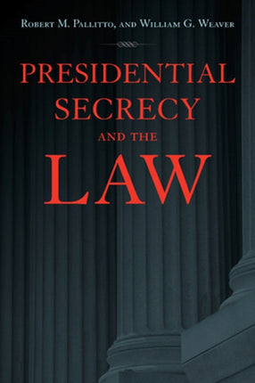 Presidential Secrecy and the Law