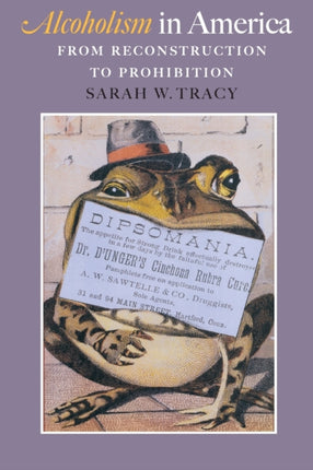 Alcoholism in America From Reconstruction to