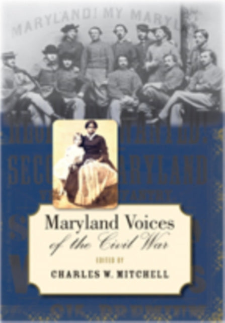 Maryland Voices of the Civil War