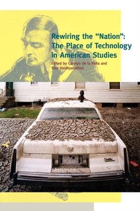 Rewiring the "Nation": The Place of Technology in American Studies