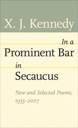 In a Prominent Bar in Secaucus: New and Selected Poems, 1955–2007