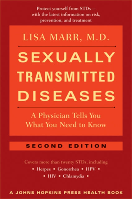 Sexually Transmitted Diseases: A Physician Tells You What You Need to Know