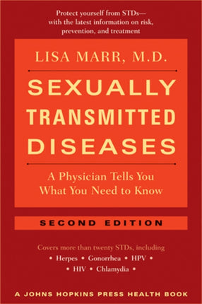 Sexually Transmitted Diseases: A Physician Tells You What You Need to Know