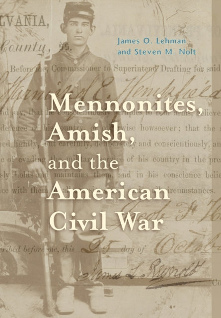 Mennonites Amish and the American Civil War Young